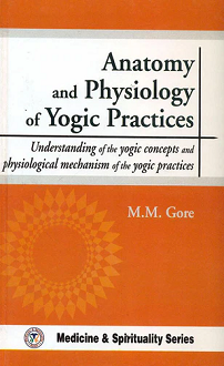 Anatomy and Physiology of Yogic Practices: Understanding of the Yogic concepts and physiological mechanism of the yogic practices (hardcover) - Image 2