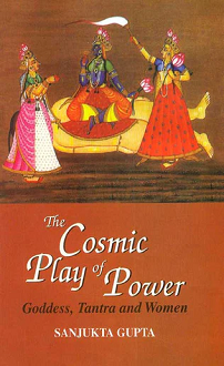 The Cosmic Play of Power: Goddess, Tantra and Women (hardcover) - Image 2