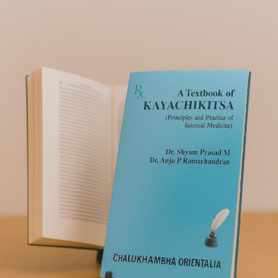A Textbook of Kaya Chikitsa (Principles and Practice of Internal Medicine) (Vol. 1)
