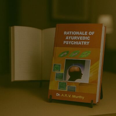 Rationale of Ayurvedic Psychiatry
